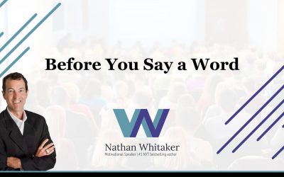 Before You Say a Word