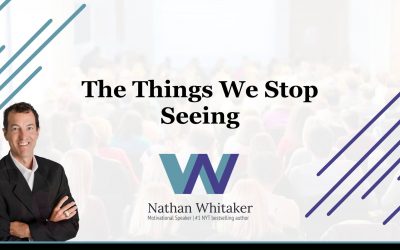 The Things We Stop Seeing