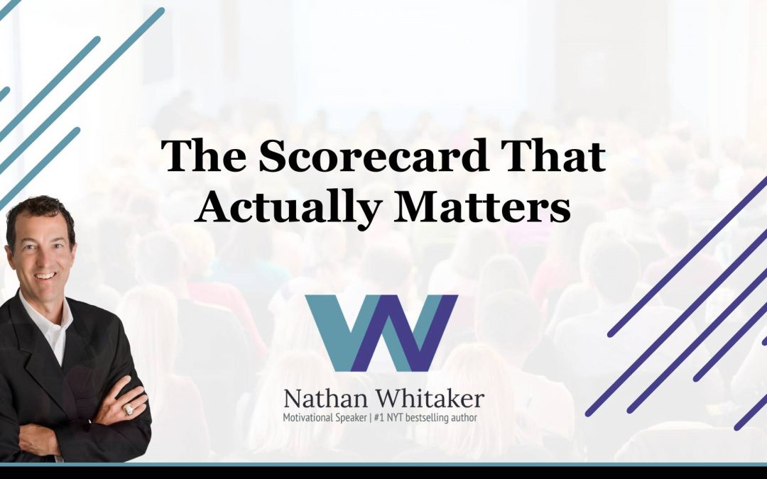 The Scorecard that Actually Matters